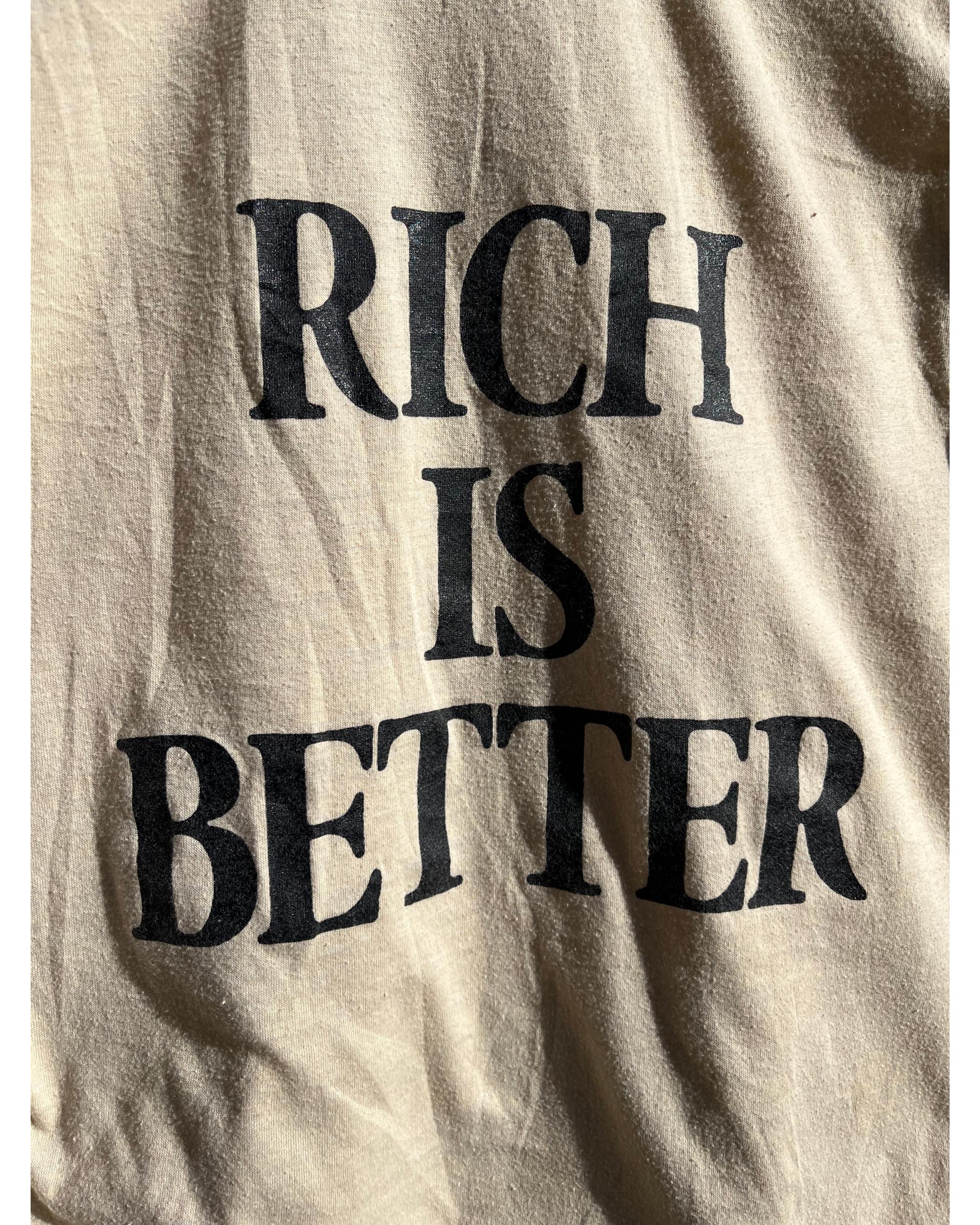 Rich is better t-shirt - 1982
