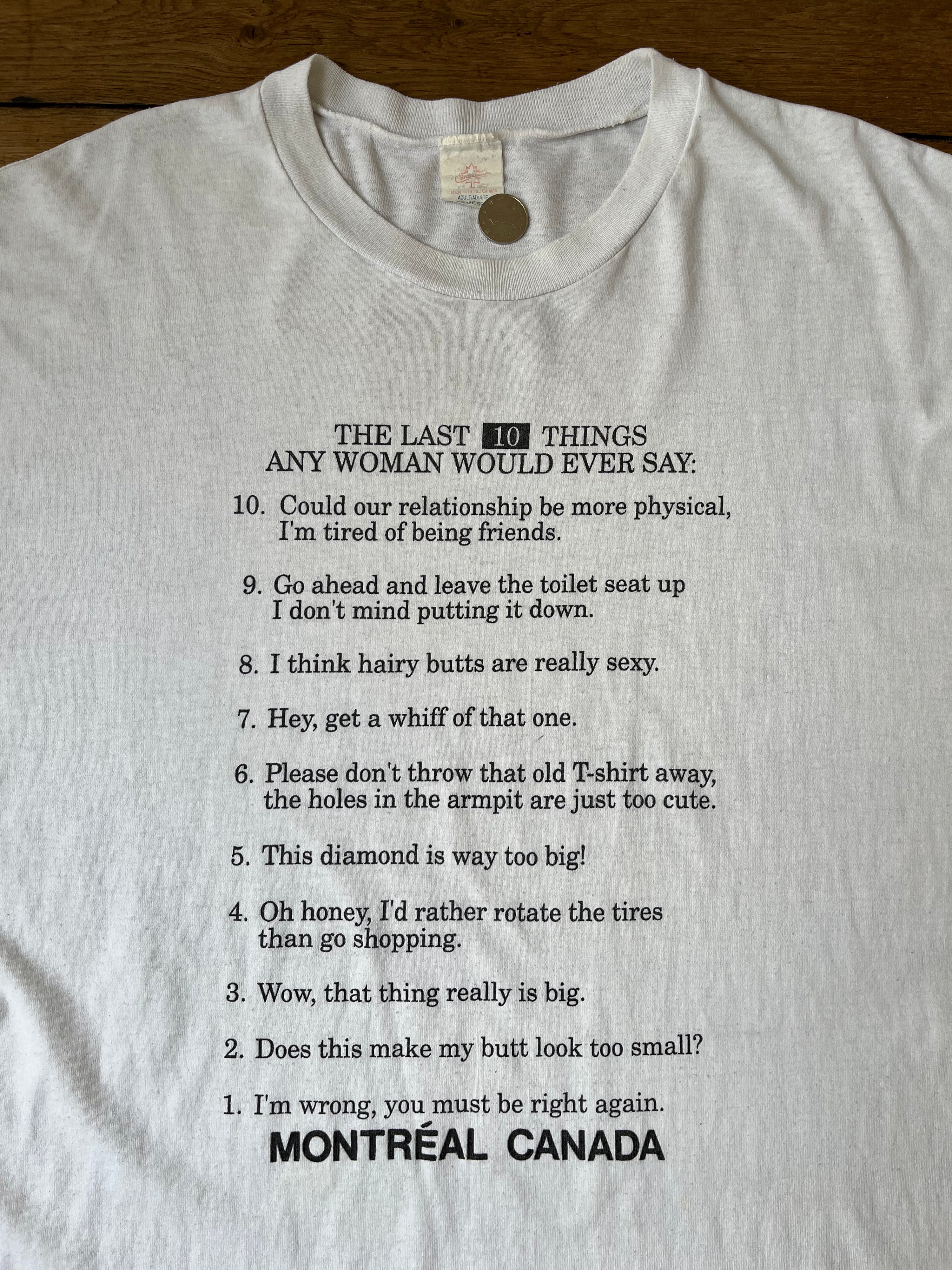 The last 10 things any women would ever say t-shirt - 1990's